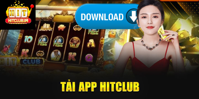 Sử dụng bản app của Hitclub đem lại nhiều lợi ích hơn