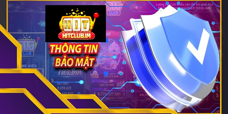 Chính Sách Bảo Mật Hitclub: Tất Cả Những Điều Người Chơi Cần Biết 2 Tại sao Hitclub cần có chính sách bảo mật